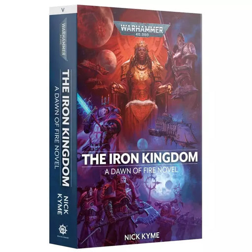 Warhammer 40,000 - Dawn of Fire: Book 5 - The Iron Kingdom   