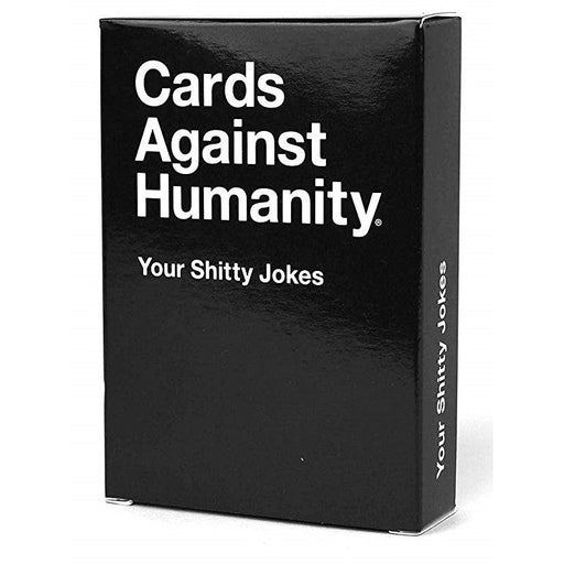 Cards Against Humanity Your Shitty Jokes   
