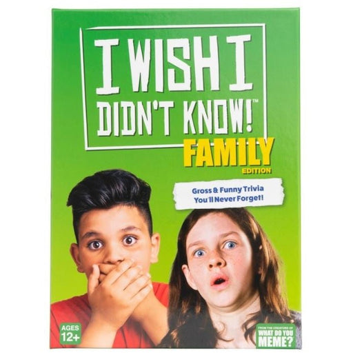 I Wish I Didn't Know! Family Edition   