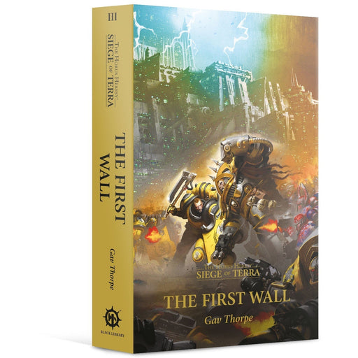 The Horus Heresy - Siege of Terra: Book 3 - The First Wall (Paperback)   