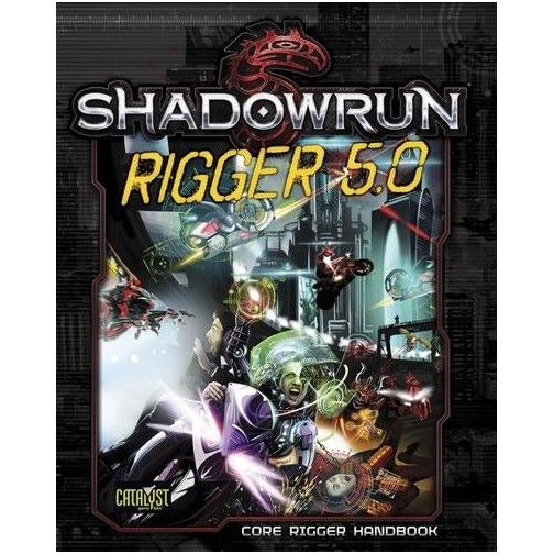 Shadowrun Rigger 5.0   