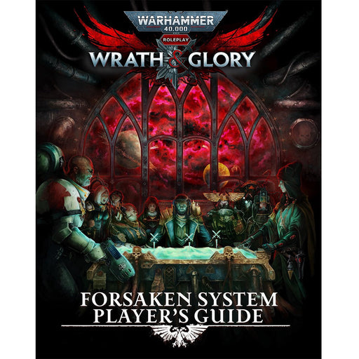 Warhammer 40000 Wrath & Glory Forsaken System Players Guide   